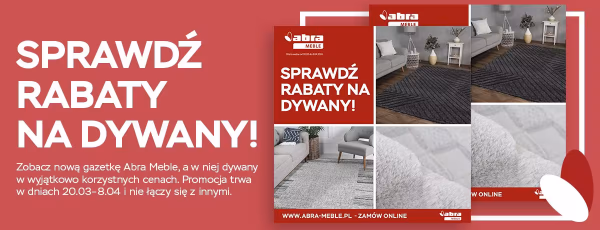 Zobacz nową gazetkę Abra Meble, a w niej dywany w wyjątkowo korzystnych cenach